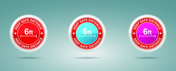 Keep Safe Distance stamp vector illustration. Safety distance advice against spreading coronavirus covid-19, 6 feet, Recommended social distance. Set of 3 beautiful color gradients. Vector