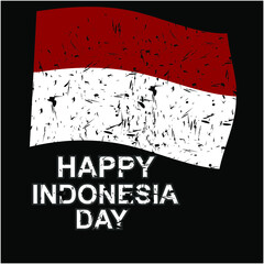 Vector design of greeting happy Indonesia Day with the Indonesian red and white flag. black background with gerunge effect