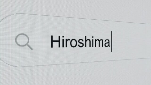 Hiroshima - Pc screen internet browser search engine bar typing japanese city name.