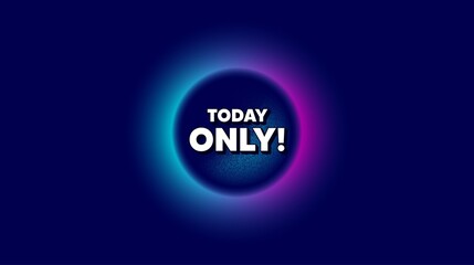 Today only sale symbol. Abstract neon background with dotwork shape. Special offer sign. Best price. Offer neon banner. Today only badge. Space background with abstract planet. Vector