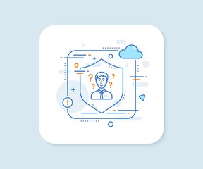 Question mark line icon. Abstract vector button. Support consultant sign. Support consultant line icon. Protect shield concept. Vector