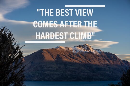 Inpirational typographic background. "The best view comes after the hardest climb" with mountains background - Powered by Adobe