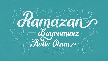Ramazan Bayraminiz Kutlu Olsun (Translation: Feast of Breaking the Fast, eid mubarak) Social Media, Greeting Card, Typography design