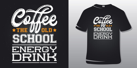 Coffee quote t-shirt design. Coffee Quote Poster Vector.