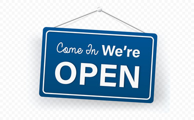 Blue Come in we are Open sign