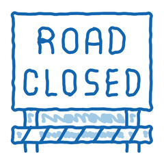 road closed sign doodle icon hand drawn illustration