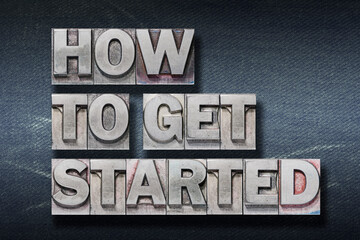 Obraz premium how to get started den