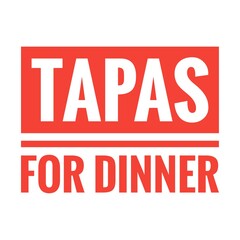 ''Tapas for dinner'' Quote Illustration