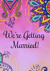 Composition of we're getting married message with colourful flower designs on pink