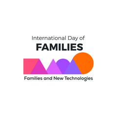 International Day of Families on 15th May 2021. Theme is Families and New Technologies. Family gathering, Family Bonding, Family Size Shape with vector element. 