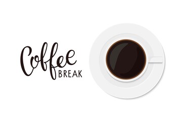Obraz premium Coffee break. Coffee cup with saucer top view and hand written calligraphy lettering. Vector flat in minimalist style for coffee company, cafe. Banner, poster. Hot drink in cup. White coffee utensils