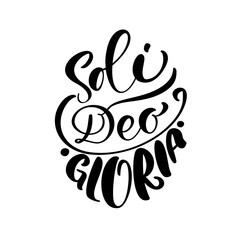 Christian vector calligraphy lettering text Soli Deo Gloria. One of five points of the foundation of Protestant theology. Sola Scriptura, Sola Gratia, Solus Christus, Sola Fide, Soli Deo Gloria
