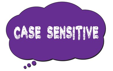 CASE  SENSITIVE text written on a violet thought cloud bubble.