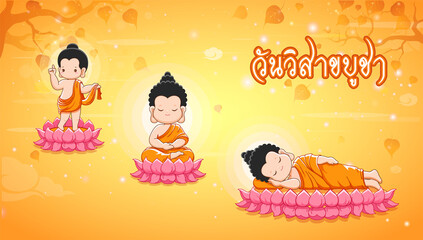 Buddha birth, enlighten and nirvana with Thai calligraphy "Visakha Puja Day" design on yellow background, Buddhist holiday concept.Vector Illustration