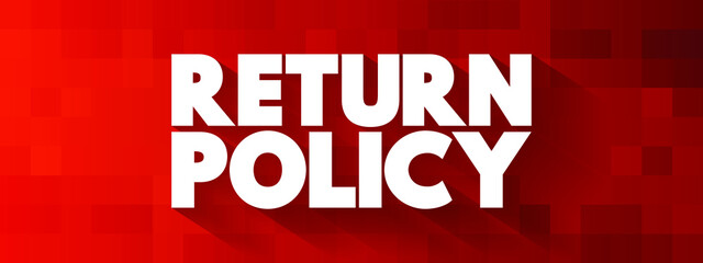 Return Policy text quote, concept background