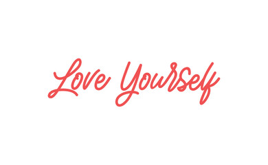 Love yourself phrase. Calligraphy lettering. Vector quote design. Self love motivation.