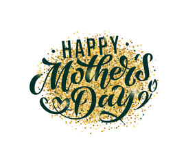 Happy Mother's Day greeting card, poster, banner. Hand lettering text. Vector calligraphy with floral elements vignette. Gold luxuary background