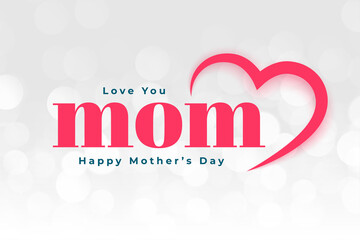 Love You Mom Happy Mothers Day Greeting Design