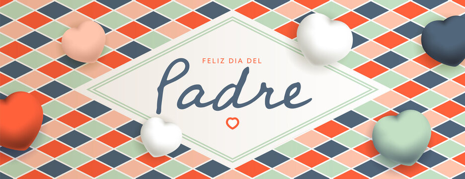 Feliz Dia Del Padre sous forme de carte ou bannière, poster ou flyer, avec des losanges et coeurs rouges, roses, bleus, verts et blancs