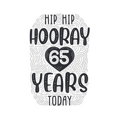 Fototapeta premium Birthday anniversary event lettering for invitation, greeting card and template, Hip hip hooray 65 years today.