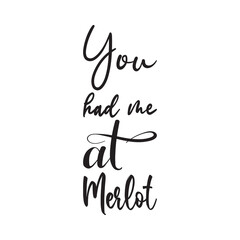 you had me at merlot quote letters