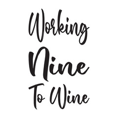 working nine to wine quote letters
