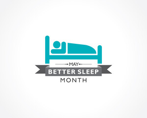 Better Sleep Month observed each year in May.