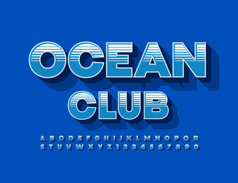 Vector creative Banner Ocean Club. Retro style 3D Font. Artistic Alphabet Letters and Numbers set