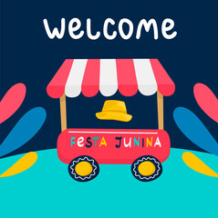 Tent street food cart Festa Junina poster. Lettering welcome to the june brazilian party festival, vector illustration.