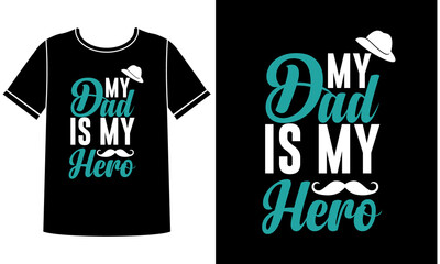 My hero dad t shirt design concept