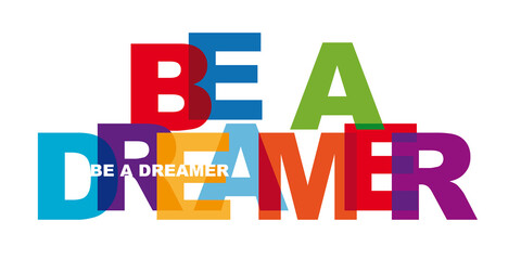 Be a dreamer - typography card, image with lettering
