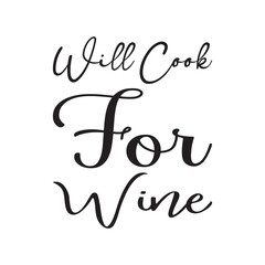will cook for wine quote letters