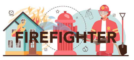 Firefighter typographic header. Professional fire brigade fighting with flame.