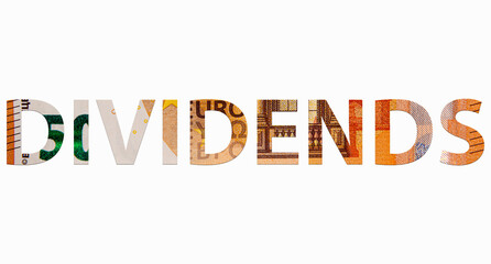 word DIVIDENDS from euro banknotes on white background, money texture