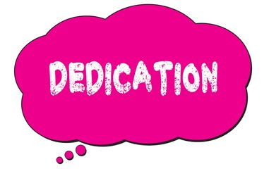DEDICATION text written on a pink thought bubble.