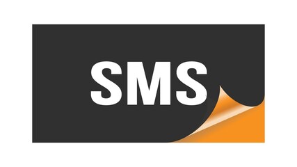 SMS text written on black orange sticker.