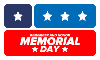 Memorial Day in United States. Remember and Honor. Federal holiday for remember and honor persons who have died while serving in the United States Armed Forces. Celebrated in May. Vector poster