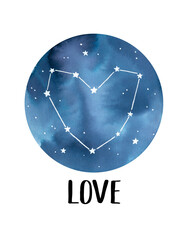 Water color poster with round navy blue starry sky, glowing stars, beautiful love heart constellation and text word "Love". Hand painted watercolour graphic drawing for design, card, t-shirt print. © Julija