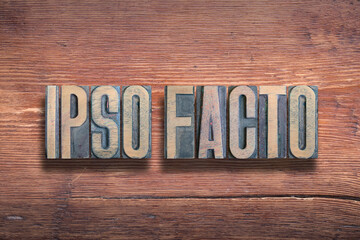 ipso facto wood