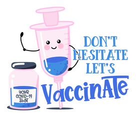 Don't hesitate, let's Vaccinate - status for Social distancing poster with text Label Vector of Vaccinated People. Hand lettering motivational quote isolated on white background. 