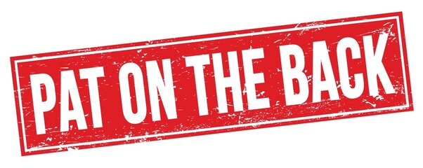 PAT ON THE BACK text on red grungy rectangle stamp.