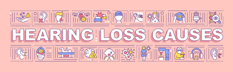 Hearing loss causes word concepts banner. Head trauma. Permanent deafness. Virus, disease. Infographics with linear icons on pink background. Isolated typography. Vector outline RGB color illustration