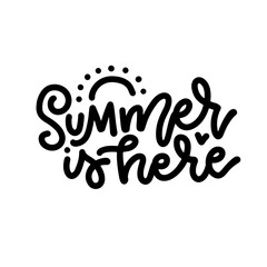 Linear calligraphy lettering- Summer is here. Black line hand written quote on white background, vacation theme, for poster, season greeting card, banner, logo, web symbol, sign, heading. vector text