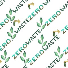 seamless watercolor pattern with the word Zero waste with green leaf branches, arrow. Waste-free lifestyle, eco-friendly lifestyle. The concept of ecological design