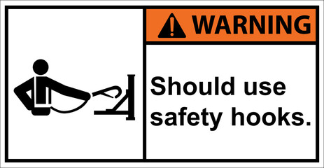 Please use the safety hook before every work.,Warning sign