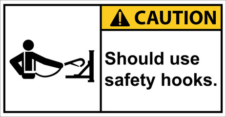 Please use the safety hook before every work.,Caution sign
