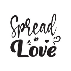 spread love quote black letters