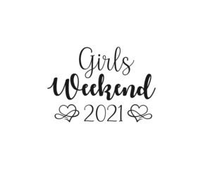 Girls weekend 2021, Girls Trip, Girls Weekend, Girls Getaway, Travel Shirt,  Family Vacation