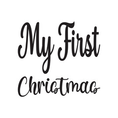 my first christmas black letters quote
