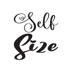 self size black letters quote